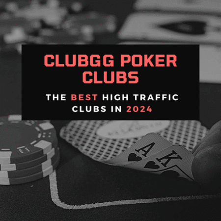 ClubGG Poker Clubs: The Best High Traffic Clubs in 2024